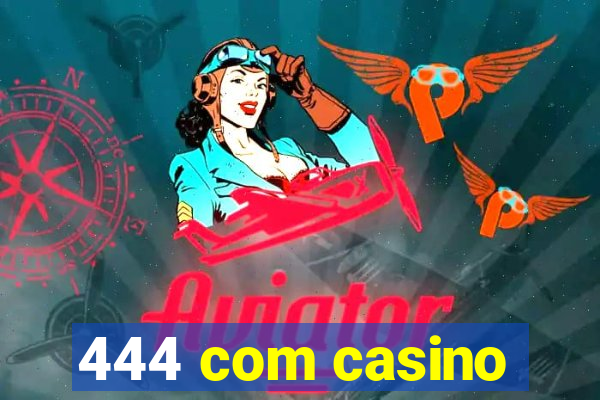 444 com casino